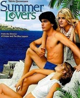 Лето втроем / Летние любовники Смотреть Онлайн / Summer Lovers [1982]